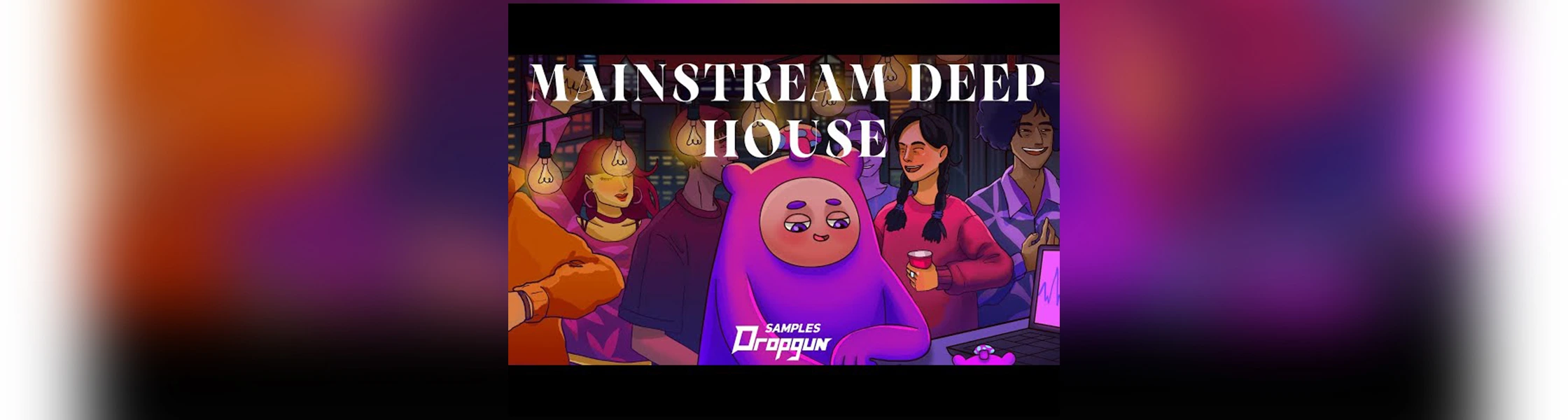 Dropgun Samples Mainstream Deep House
